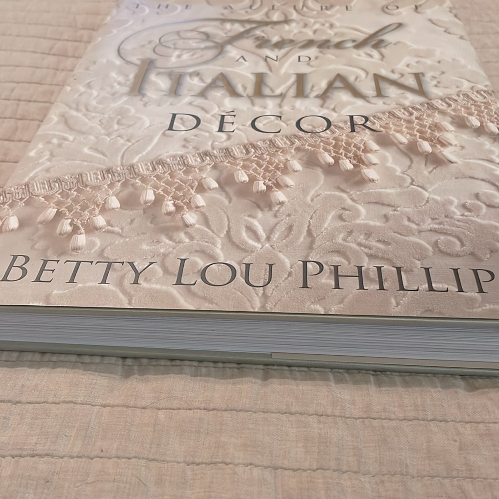 The Allure of French and Italian Decor Coffee Table Book By Betty Lou Phillips - Picture 2 of 11
